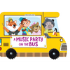 A Music Party on the Bus- A Shaped Board book with Wheels