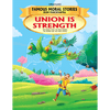 Union Is Strength - Book 3 (Famous Moral Stories from Panchtantra)