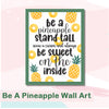 Be A Pineapple | Framed Wall Art