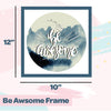 Be Awesome | Framed Wall Art