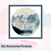 Be Awesome | Framed Wall Art