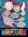 Mindfulness- Colouring Book for Adults