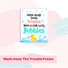 Wash Away the Trouble | Bathroom Frame